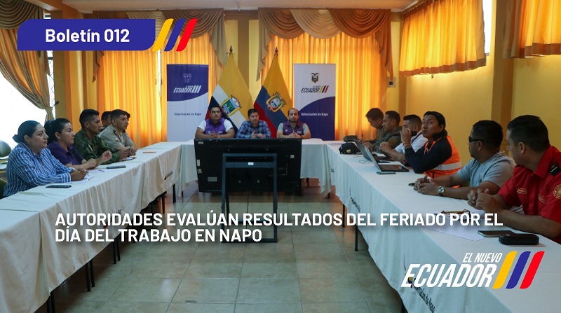 AUTORIDADES EVALÚAN RESULTADOS DEL FERIADO POR EL DÍA DEL TRABAJO EN LA PROVINCIA DE NAPO